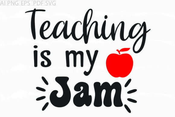 About Teaching is My Jam Svg Graphic Review