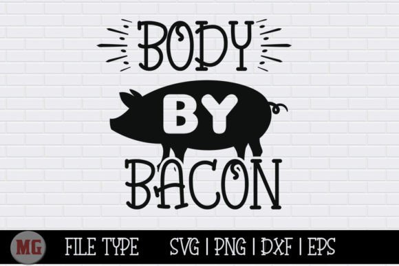 Body by Bacon SVG: A Designer's Take on Kitchen Humor