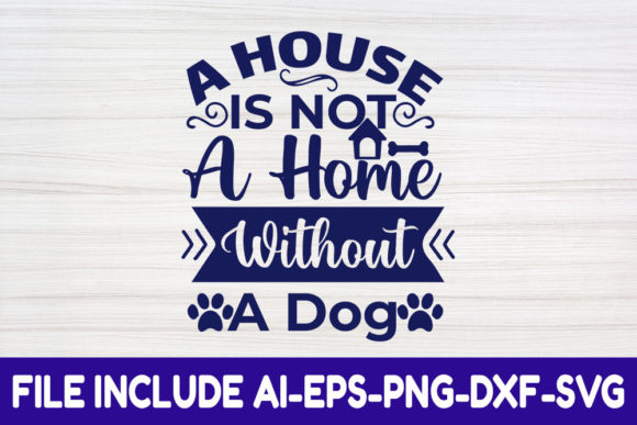 Dog SVG Design: A House Is Not a Home Review
