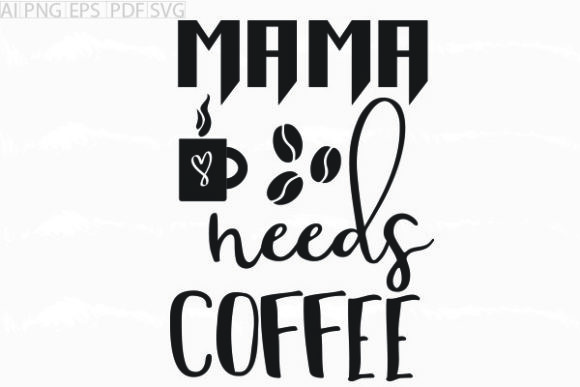 Mama Needs Coffee SVG: A Designer's Real-World Review