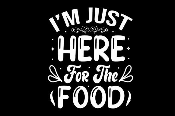 Review: I'm Just Here for the Food SVG Design