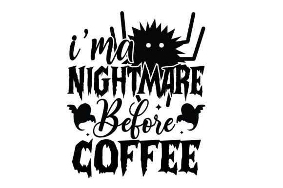 Review: I’m a Nightmare Before Coffee SVG for Embroidery