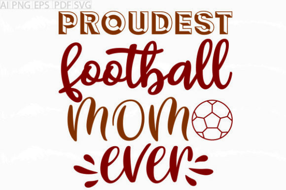 Review: Proudest Football Mom Ever SVG for Embroidery