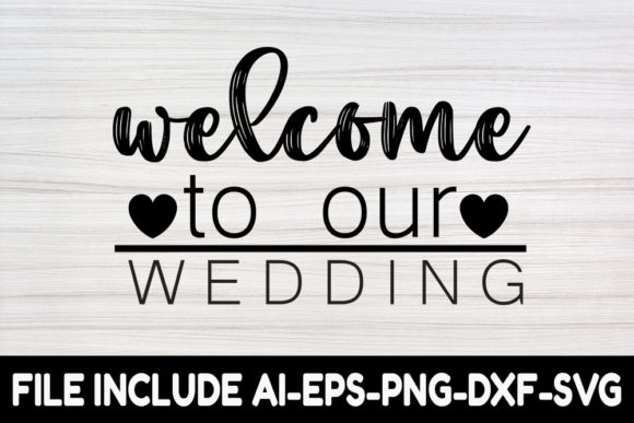 Review: Wedding SVG Design, Welcome to Our Wed