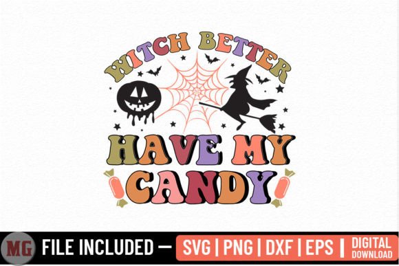 Witch Better Have My Candy SVG: A Designer's Review